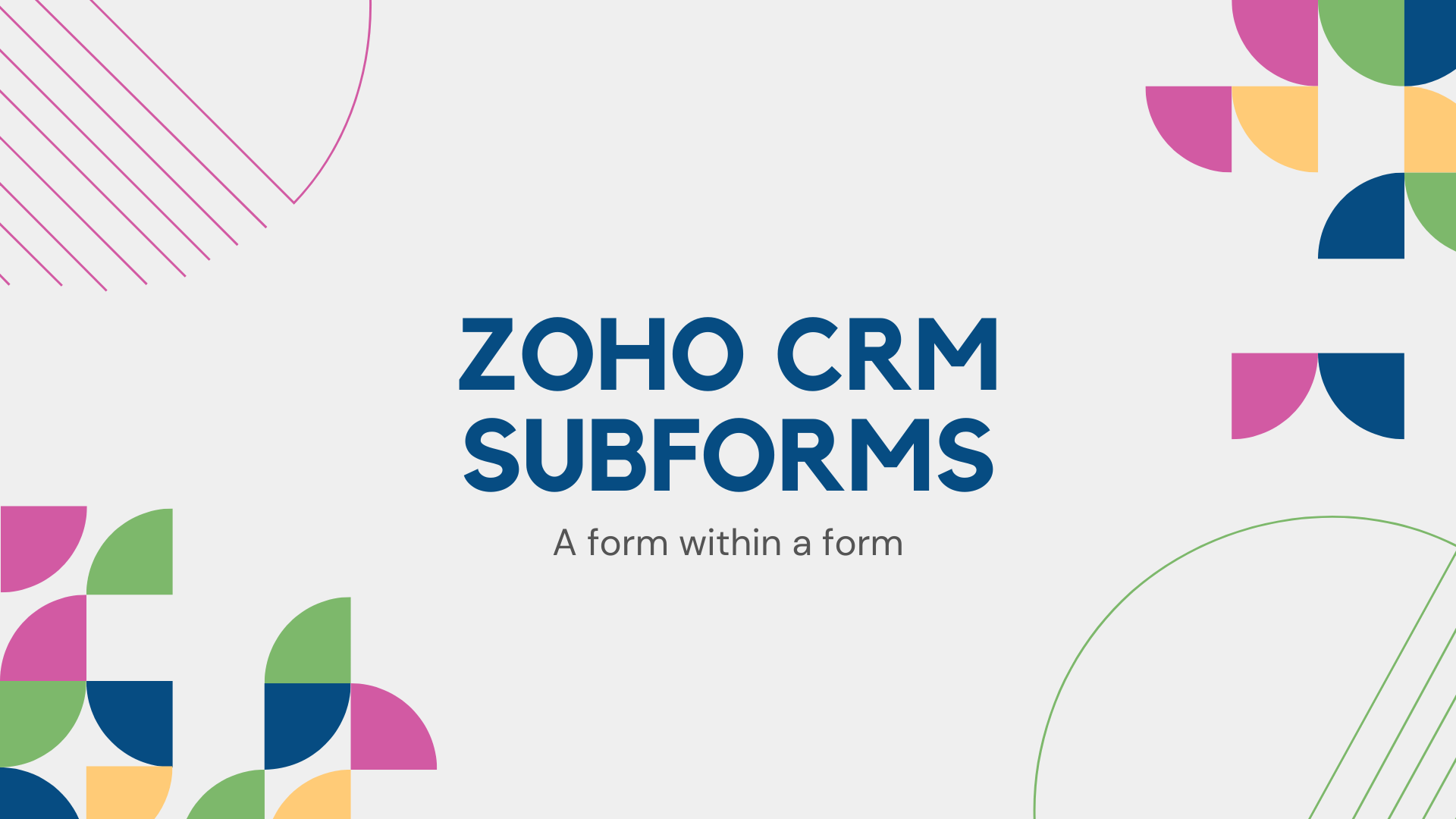 Zoho CRM Subforms – A Form Within A Form